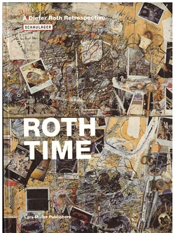 DIETER ROTH - Roth Time. A Dieter Roth Retrospective